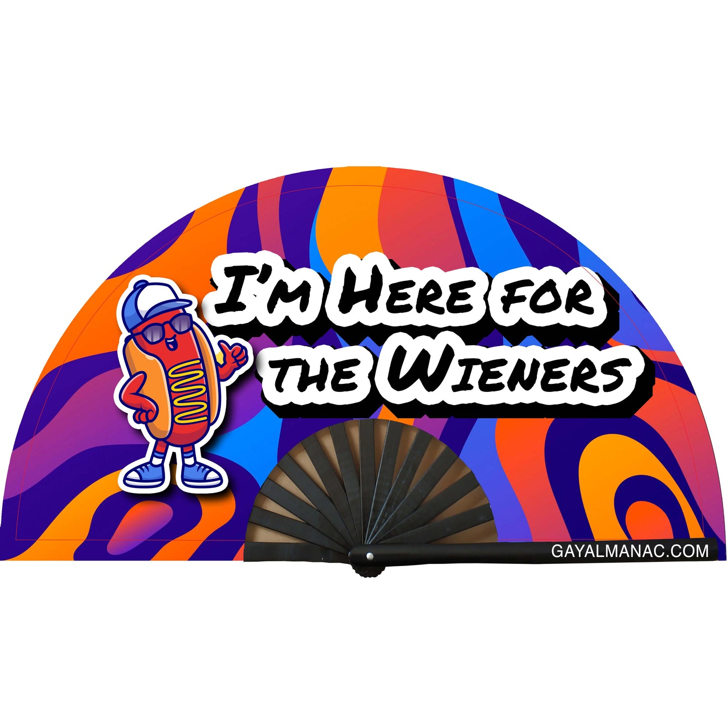 I'm Here for the Wieners Fan