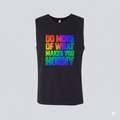 Muscle Tank — "Do More of What Makes You Horny" Rainbow Pride Graphic