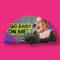 Go Easy On Me Fan