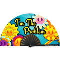 I'm The Problem Fan
