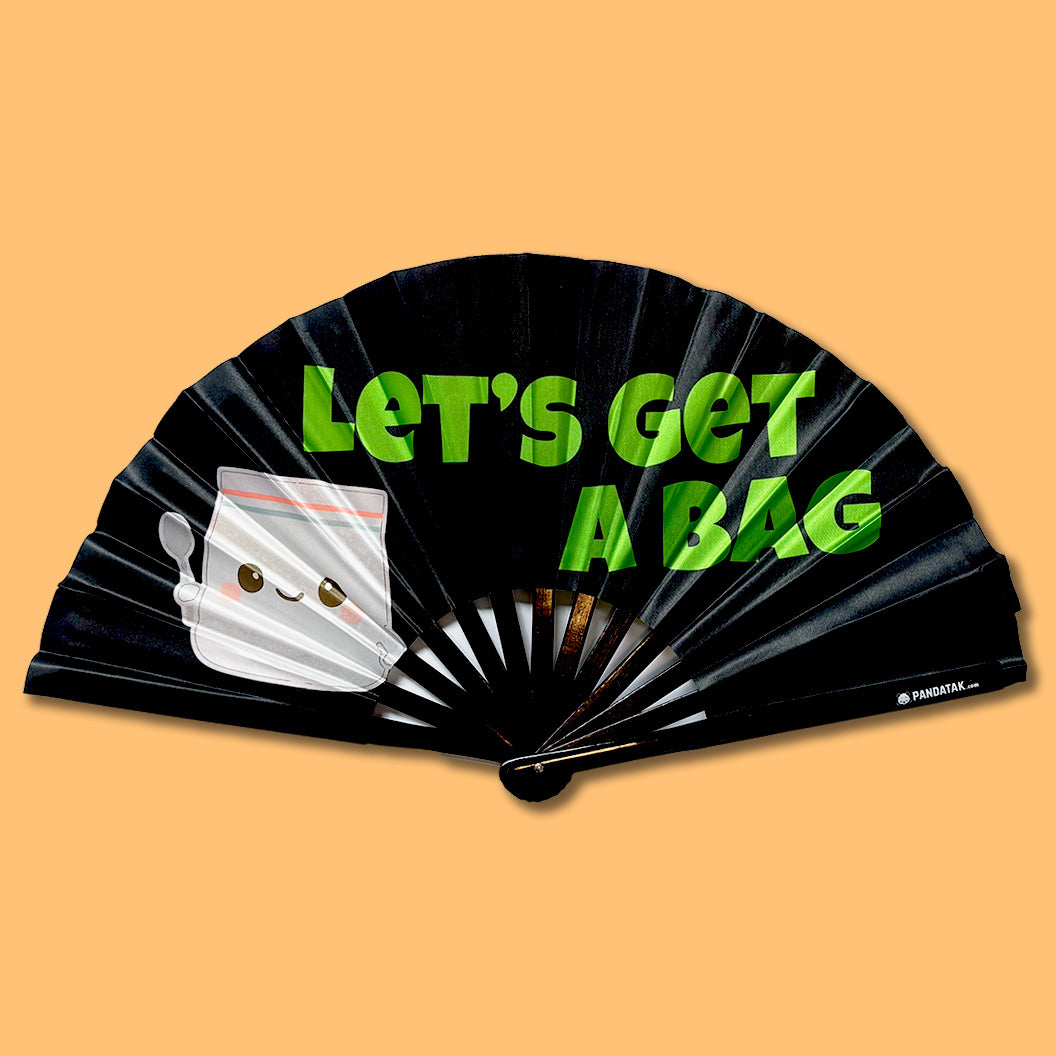 Let's Get a Bag Fan