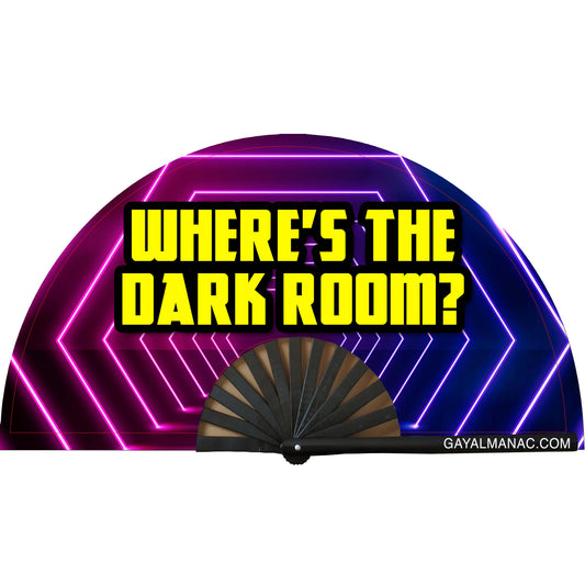 Where's the Dark Room Fan