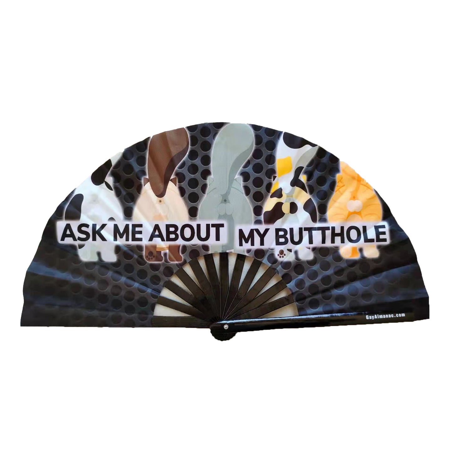 Ask Me About My Butthole Fan