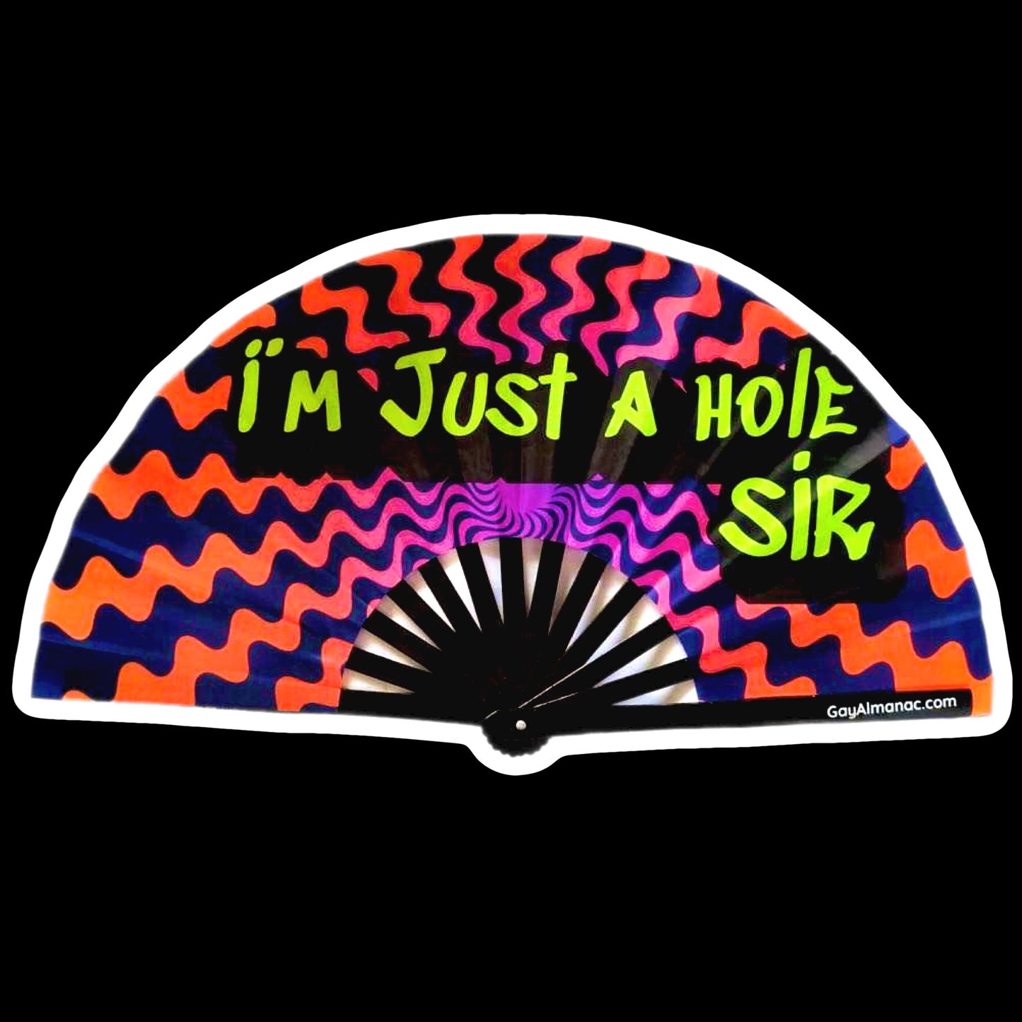 I'm Just a Hole Sir Fan