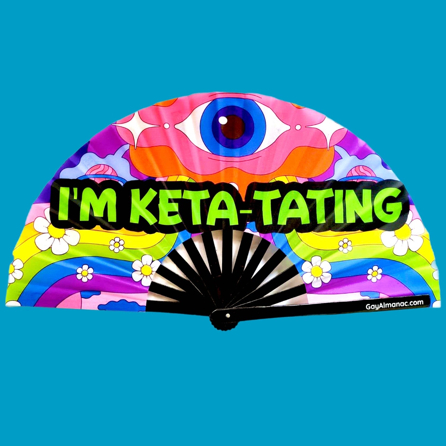 I'm Keta-tating Fan